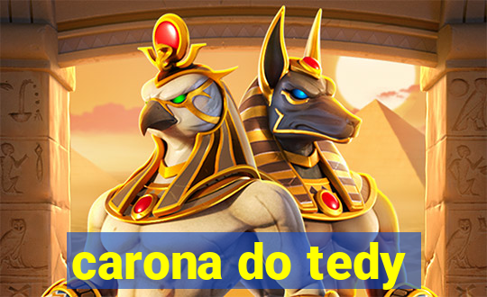 carona do tedy